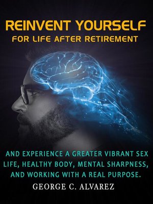 cover image of Reinvent Yourself for Life After Retirement